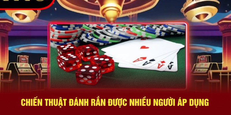 Chiến thuật đánh rắn được nhiều người áp dụng